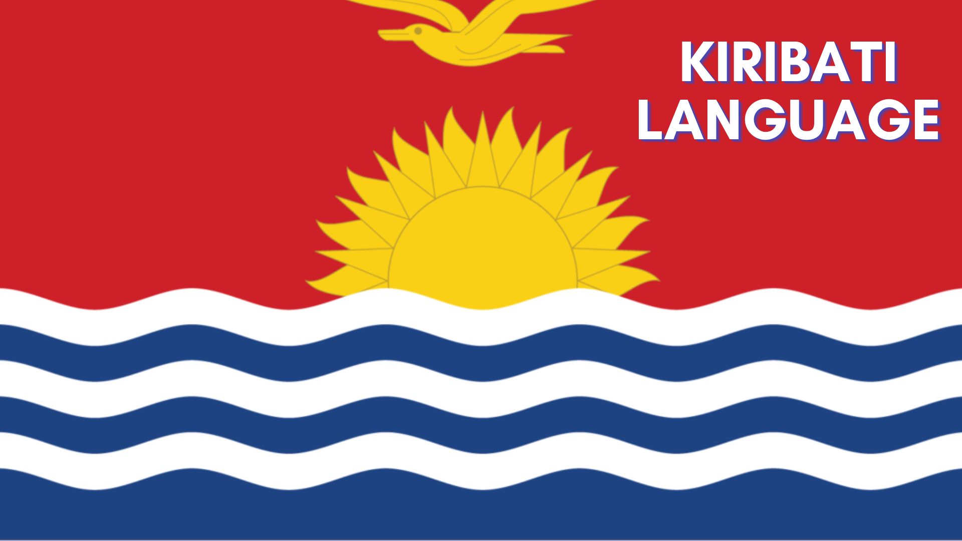 Kiribati Language - The People Of Kiribati Speak Gilbertese Most