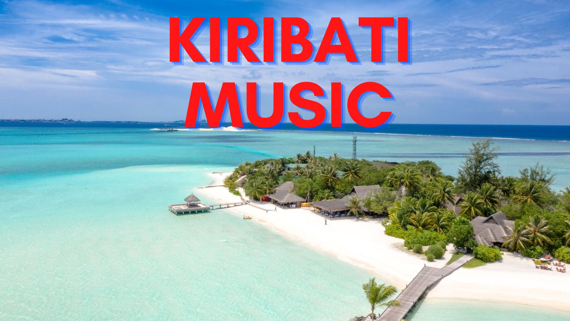 Kiribati Music - Less Influenced By Western Culture