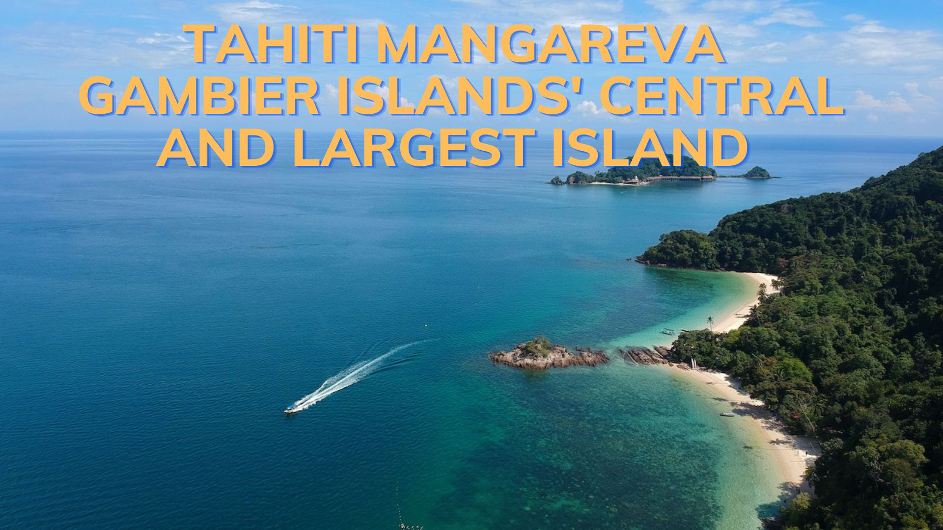 Tahiti Mangareva - Gambier Islands' Central And Largest Island