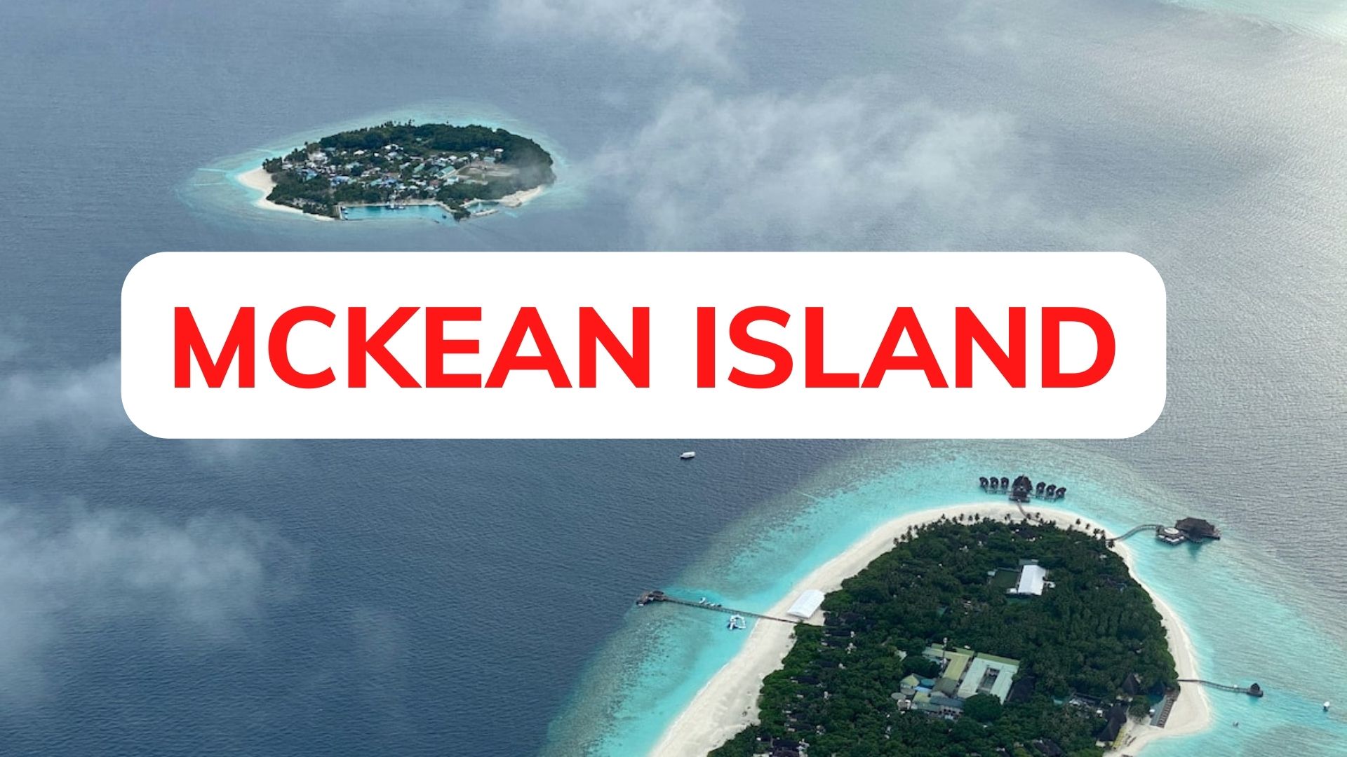 Mckean - A Coral-raised Island