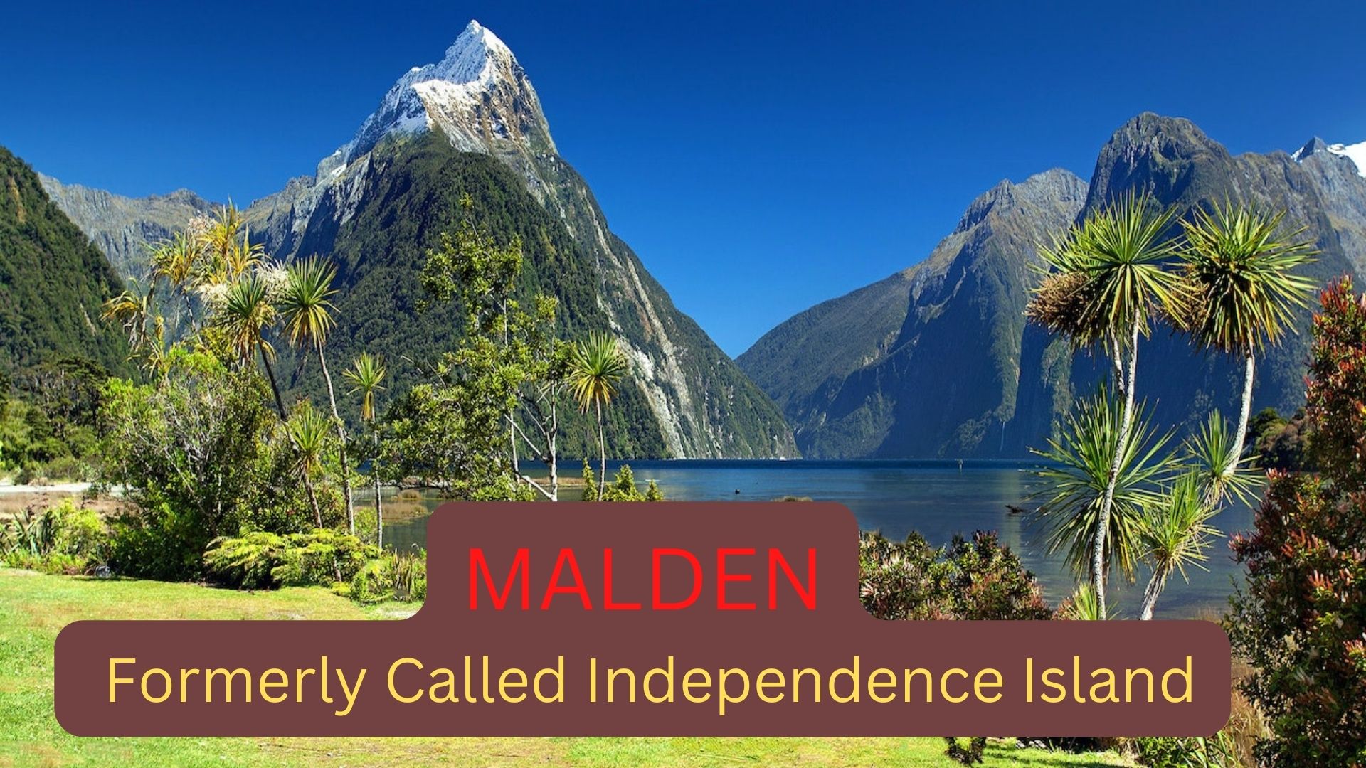 Malden - Formerly Called Independence Island