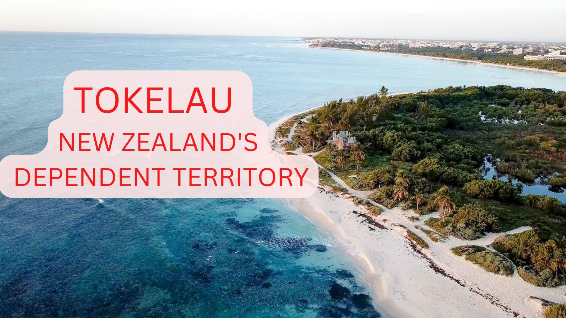 Tokelau Islands - New Zealand's Dependent Territory